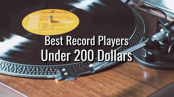 Best Record Players Under 200 Dollars