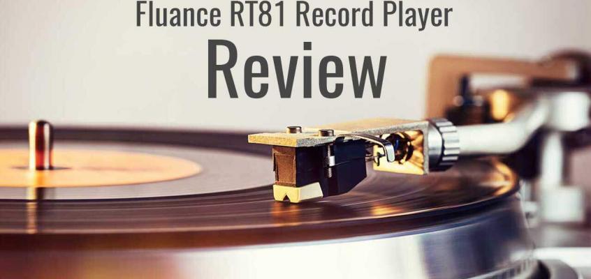 the Fluance RT81 Record Player Review