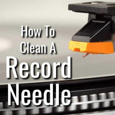 How to Clean a Record Needle