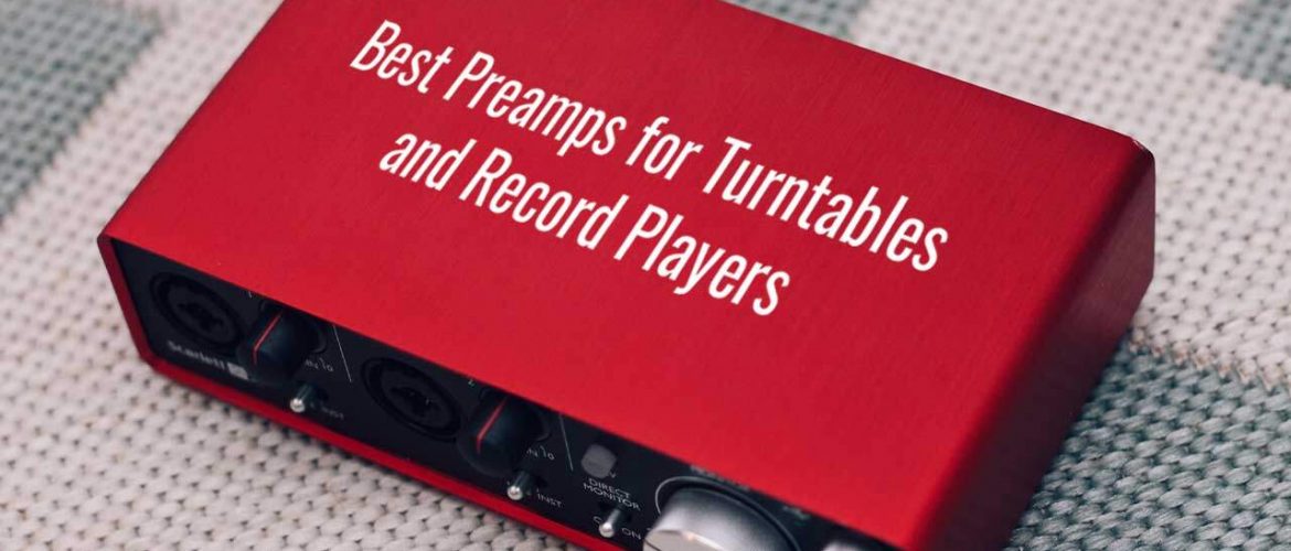 Top 12 Best Preamps For Turntables And Record Players 0019