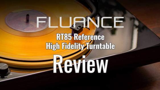 Fluance RT85 Reference High Fidelity Turntable Review