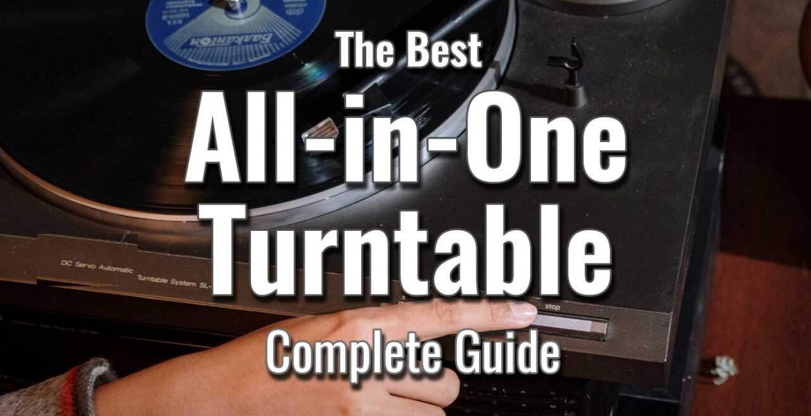 Best All-in-One Turntable