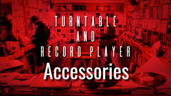 Turntable and Record Player Accessories