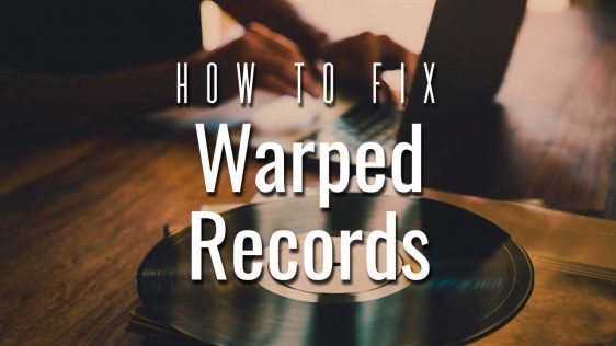 How To Fix Warped Records